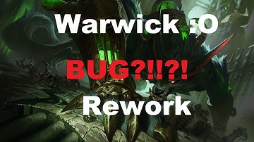 Epic Warwick Bug after Rework [LoL]