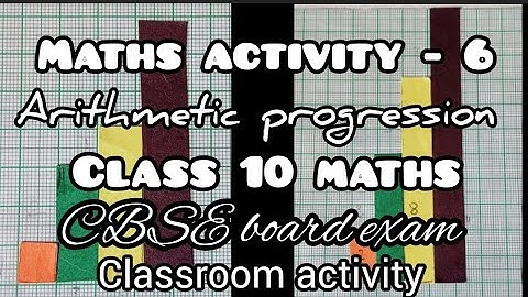 Maths classroom activity for class 10 | Arithmetic progression Activity | CBSE board exams |