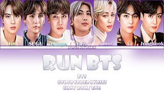 BTS - RUN BTS (Color Coded Lyrics) [Han/Rom/Eng]