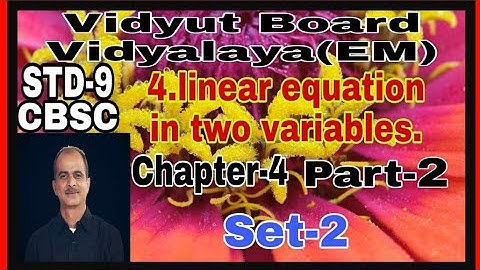 1098. Std-9,Mathematics,Chapter-4,Part-2 | Vidyut Board Vidyalaya | BHAGYESH THAKKAR