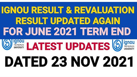 IGNOU RESULT & REVALUATION RESULT UPDATED AGAIN DATED 23 NOV 2021