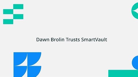 SmartVault Reviews: Why Dawn Brolin Loves SmartVault