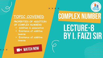 COMPLEX NUMBERS | CLASS-11 | LECTURE-8