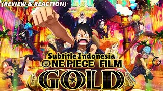 One Piece Movie Gold Full Movie Sub Indonesiea 720p - Review and Reaction