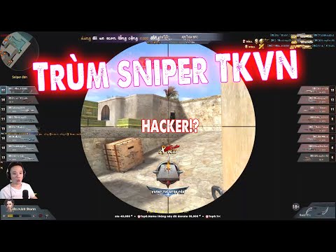 TRÙM SNIPER TRUY KÍCH VN SNAP QUÁ KINH, HACK TRONG AO LÀNG ?