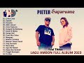 Lagu ambon full album 2023 terbaru dan terpopuler  pieter saparuane pilihan terbaik enak didengar