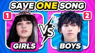 GIRLS vs BOYS: Save One KPOP Song 🎵 Pick Your Favorite Song ❤️‍🔥