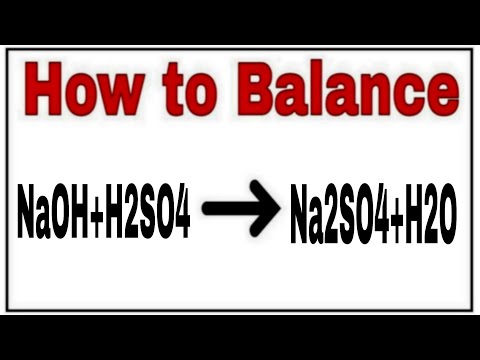 How to balance NaOH+H2SO4=Na2SO4+H2O|Chemical equation NaOH+H2SO4=Na2SO4+H2O|NaOH+H2SO4=Na2SO4+H2O