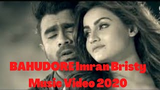 BAHUDORE Imran Bristy Music Video |||| 2020