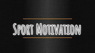 Dmitro Khatskevych - Sport Motivation