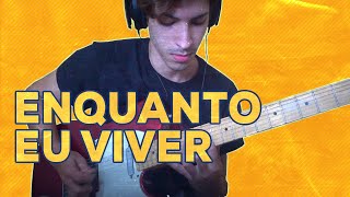 Enquanto eu Viver (Everyday I Live) - Diante do Trono | Guitar Cover -- Andrew Castilho