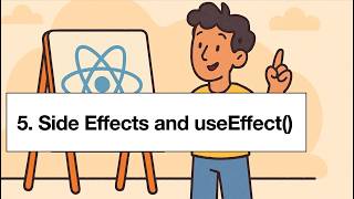The 5 Most Important React Concepts: Side Effects and useEffect (Episode 5)