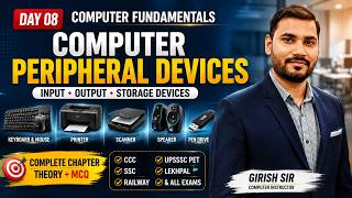 Day 08 | Computer Peripheral Devices Complete Class | Computer Fundamentals in Hindi