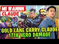 Gold lane carry claude 171k hero damage  m1 world wannn claude  wannn  mobile legends build