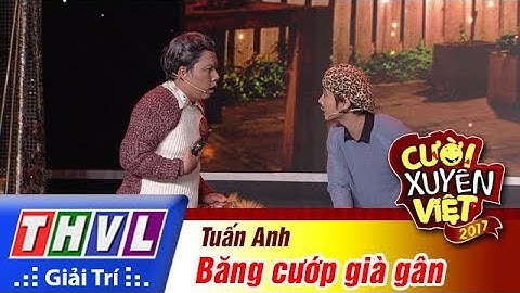 THVL | Cười xuyên Việt 2017 - Tập 15 [1]: Tuấn Anh lên kế hoạch "cướp" ngân hàng