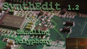 SynthEdit 1.2 Tutorial 8 - Handling Polyphony