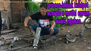 proses bobok knalpot scorpio z model croum ala medan request dari naga juang suara ngebas