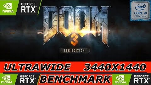 Doom 3 BFG Edition - Benchmark - RTX 2080 ti - i9 9900k - Ultrawide 3440x1440