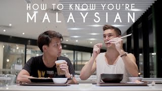 How To Know Youre Malaysian