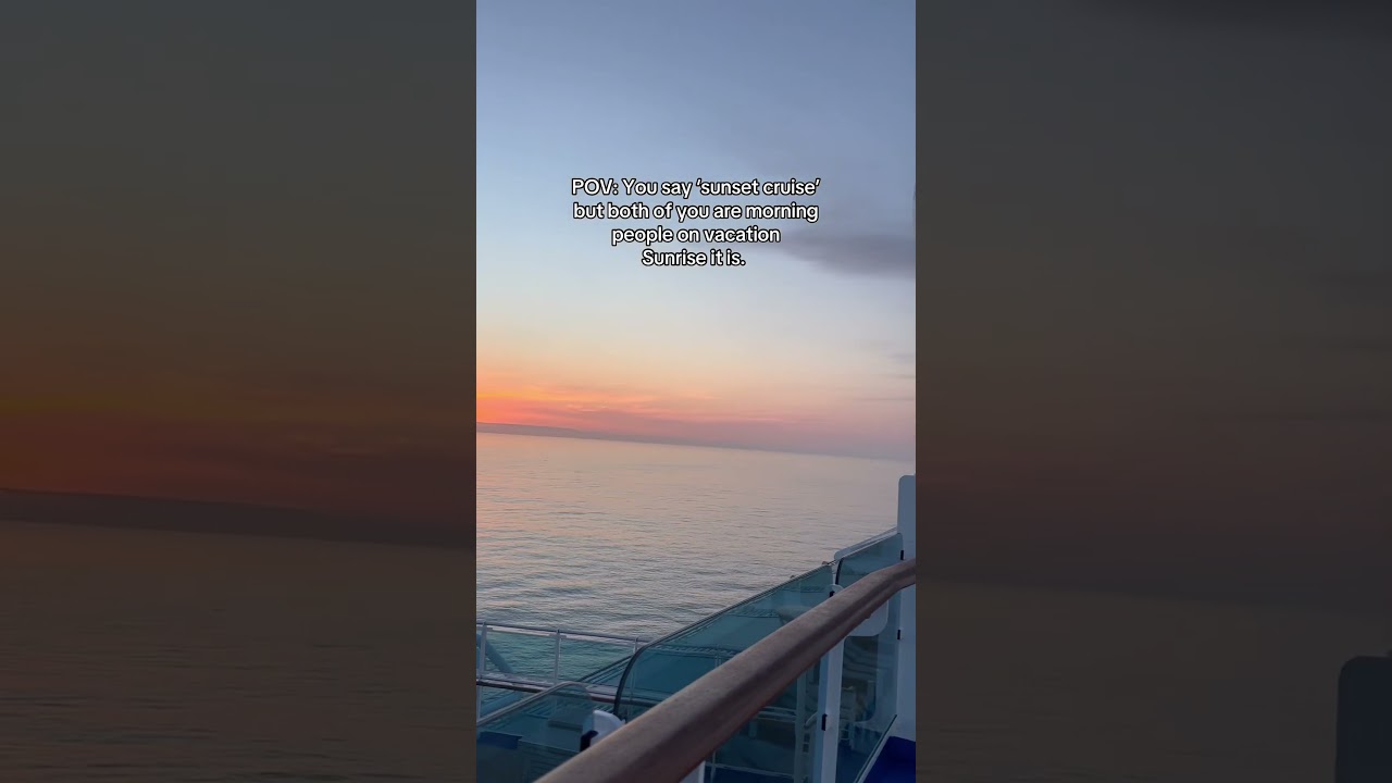He said he will take me to watch sunrise didn’t know I will end up in a cruise next morning 😂