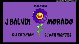 J Balvin - Dj Maxi Martinez Ft Dj Cristian Mix- Morado(Remix Fiestero)