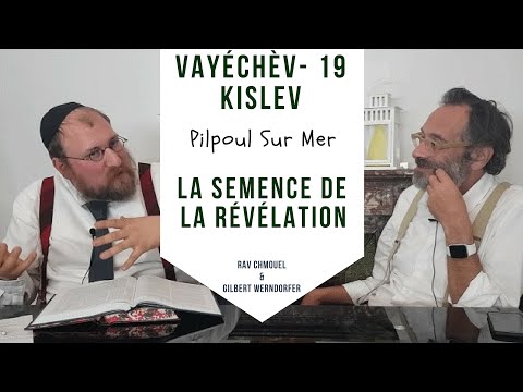 Parachat Vayéchév 19 KISLEV - La semence de la révélation