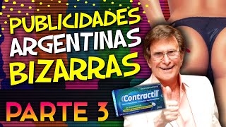 PUBLICIDADES ARGENTINAS BIZARRAS (PARTE 3)