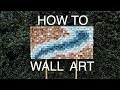 How to: Wood Wall Art