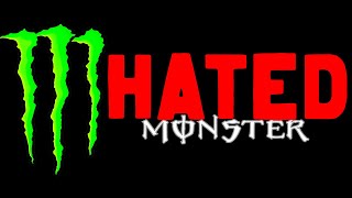 Monster Energy - Why They&#39;re Hated