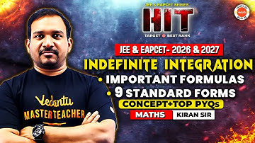 Indefinite Integration-Important Formulas ,9 Standard Forms|Concept+Top PYQs |JEE & EAPCET 2026-2027