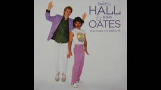 Hall and Oates - You Make My Dreams