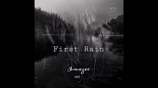 Imazee - First Rain (Original Mix) Resimi