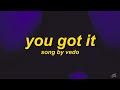 VEDO - You Got It (Lyrics | Tiktok) | It