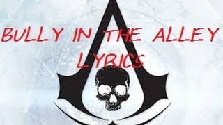 Video thumbnail of "|| Bully In The Alley | Lyrics | Assassin's Creed IV ||"