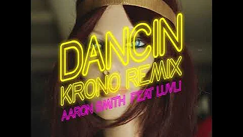 Dancin' (Krono Remix) -  Aaron Smith (Feat. Luvli) Radio Edit
