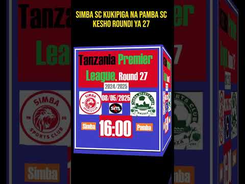 SIMBA SC KUKIPIGA NA PAMBA SC KESHO ROUNDI YA 27
