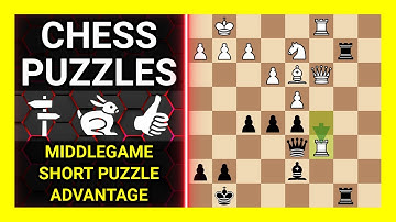 Chess Puzzles to Practice. Themes: Middlegame, Short puzzle, Advantage. Learn Chess