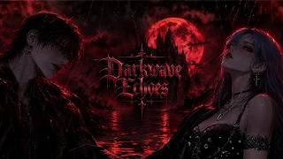 DARK WAVE  ECHOES | - Dark Synthwave, Goth, Coldwave