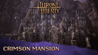 THRONE AND LIBERTY: Crimson Mansion Waypoint Flyover