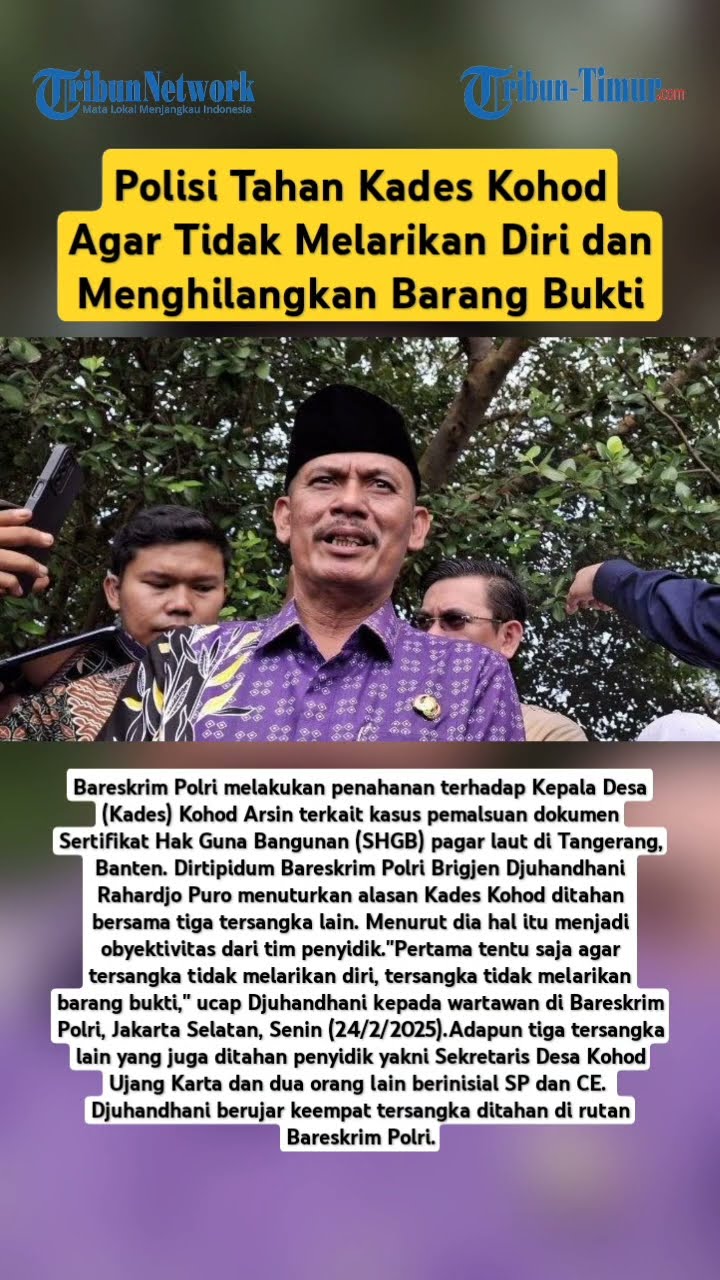 Polisi Tahan Kades Kohod Agar Tidak Melarikan Diri dan Menghilangkan Barang Bukti