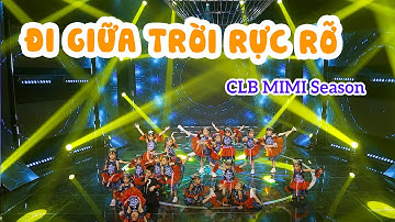 Đi Giữa Trời Rực Rỡ | Câu lạc bộ MiMi Season