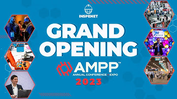 GRAND OPPENING AMPP ANNUAL CONFERENCE + EXPO 2023