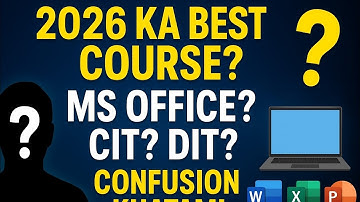Which Computer Course Should You Learn in 2026? Full Guide to MS Office, CIT, and DIT| Complete Road