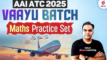 AAI ATC 2025 Preparation | AAI ATC Maths Practice Questions for AAI ATC 2025 | Atul Sir