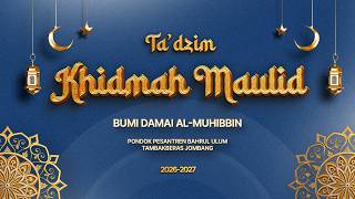 🔴 [LIVE] KHIDMAH MAULID NABI MUHAMMAD SAW 1448 H. | BUMI DAMAI AL-MUHIBBIN