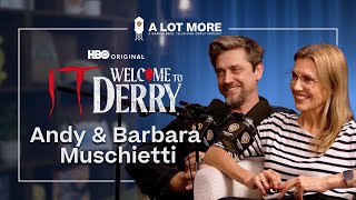 A Lot More With It Welcome To Derrys Andy And Barbara Muschietti