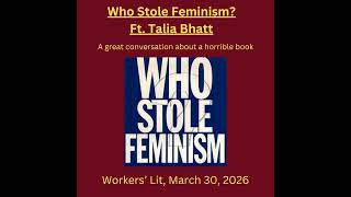 Who Stole Feminism? Ft. Talia Bhatt