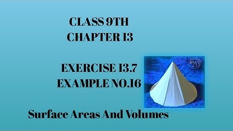 Class 9th Exercise 13.7 Example No.16 Chapter 13 Surface Areas And Volumes