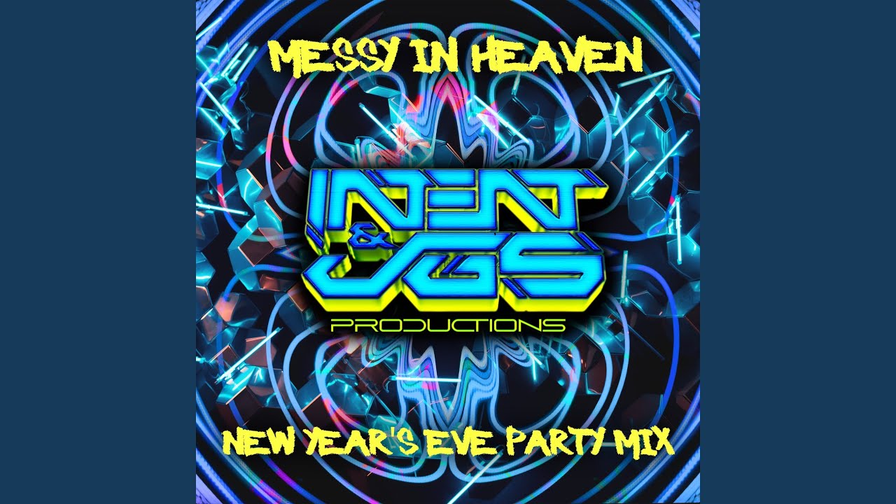 Messy in heaven new year s eve party mix youtube music