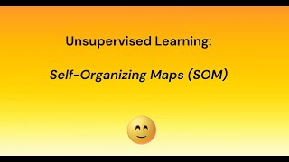 Hands-on Unsupervised learning,  Self-organizing maps (implementation in Python)
